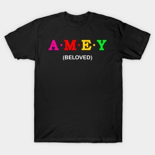 Amey  - Beloved. T-Shirt